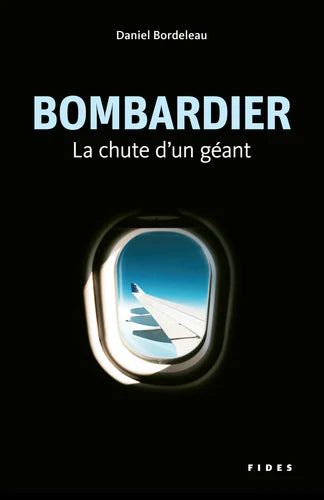 Bombardier, la chute d'un géant