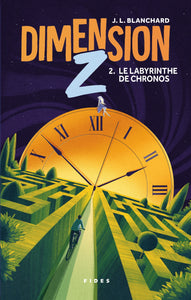 Dimension Z T2 : Le labyrinthe de Chronos
