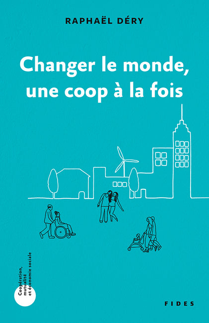 Changer le monde, une coop à la fois