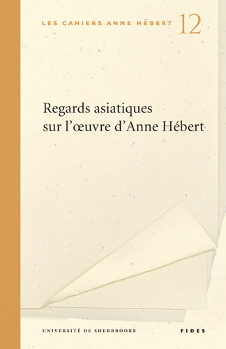 Regards asiatiques sur l’œuvre d’Anne Hébert