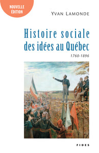 Histoire sociale des idées au Québec - Tome I