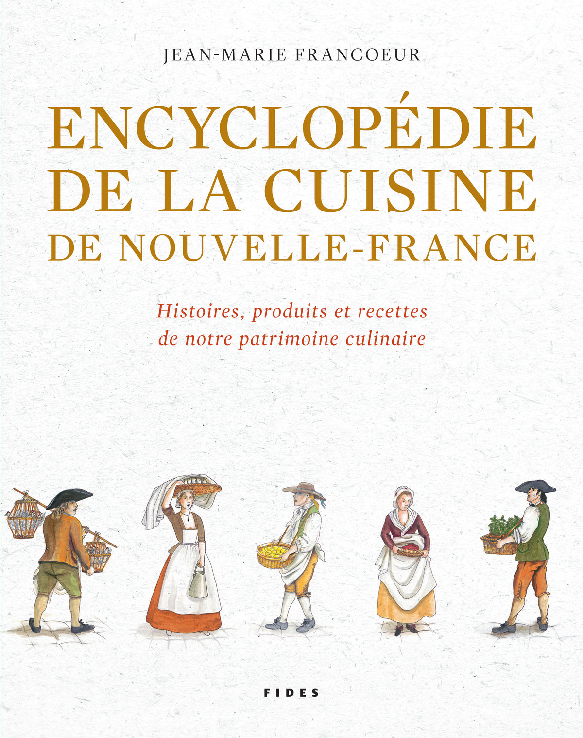 Encyclopédie de la cuisine de Nouvelle-France – editionsfides