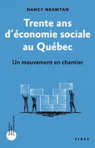Trente ans d’économie sociale au Québec
