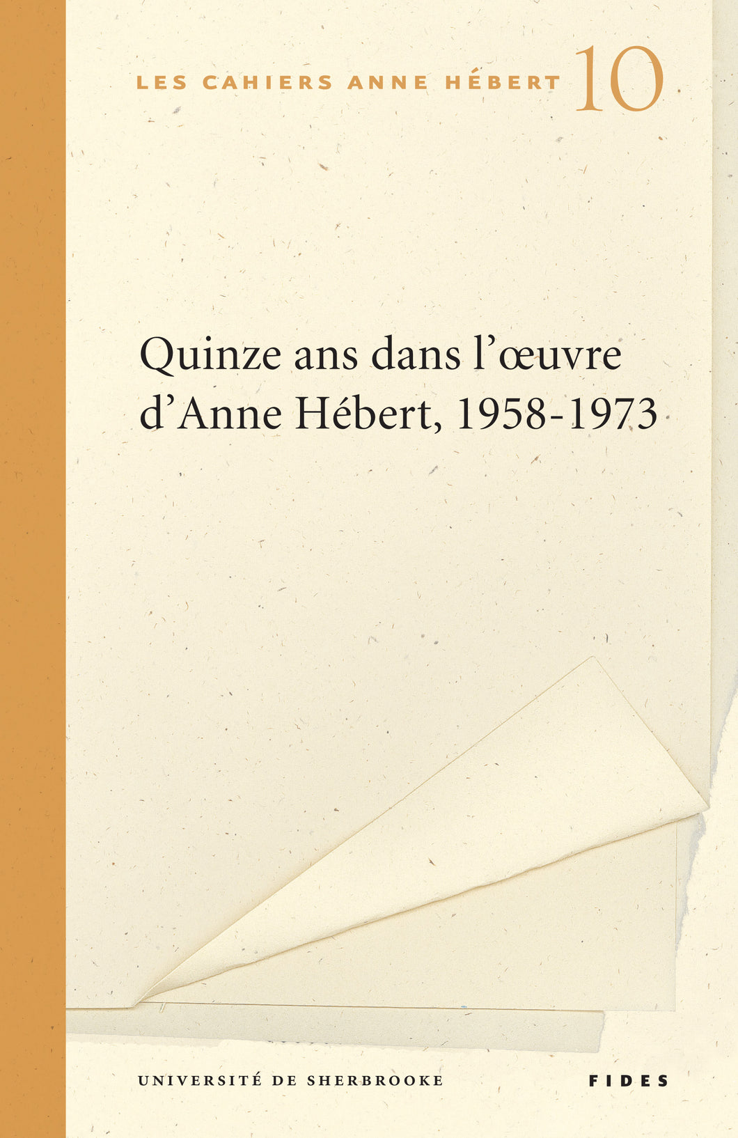 Quinze ans dans l'oeuvre d'Anne Hébert, 1958-1973