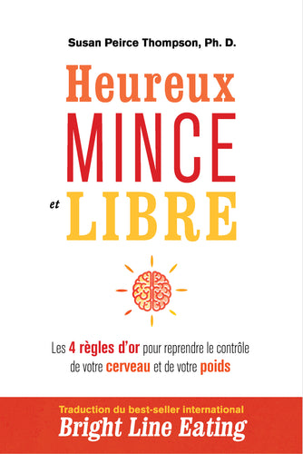 Heureux, mince et libre