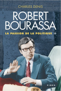 Robert Bourassa - Tome 1