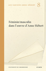 Féminin/masculin dans l’oeuvre d’Anne Hébert