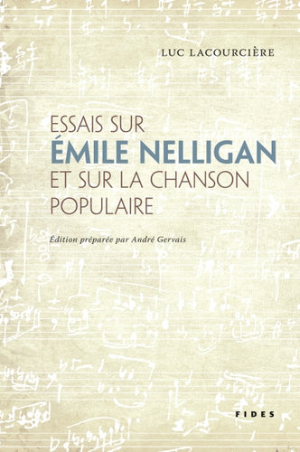 Essais sur Émile Nelligan et sur la chanson populaire