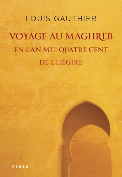 Voyage au Maghreb en l'an mil quatre cent de l'Hégire
