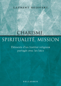 Charisme, spiritualité, mission