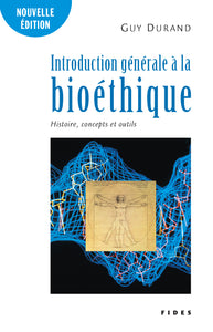 Introduction générale à la bioéthique